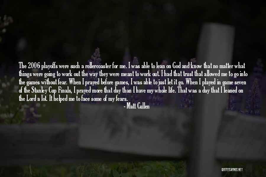Saykayatris Quotes By Matt Cullen Saykayatris Quotes By Matt Cullen
