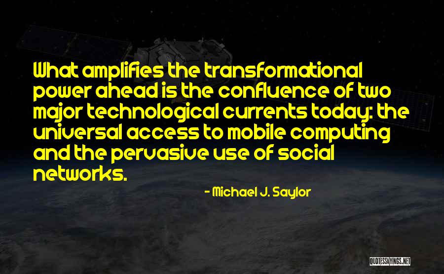 Saylor Quotes By Michael J. Saylor Saylor Quotes By Michael J. Saylor