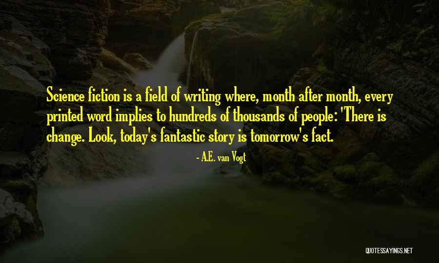 Sayomi Stallings Quotes By A.E. Van Vogt Sayomi Stallings Quotes By A.E. Van Vogt