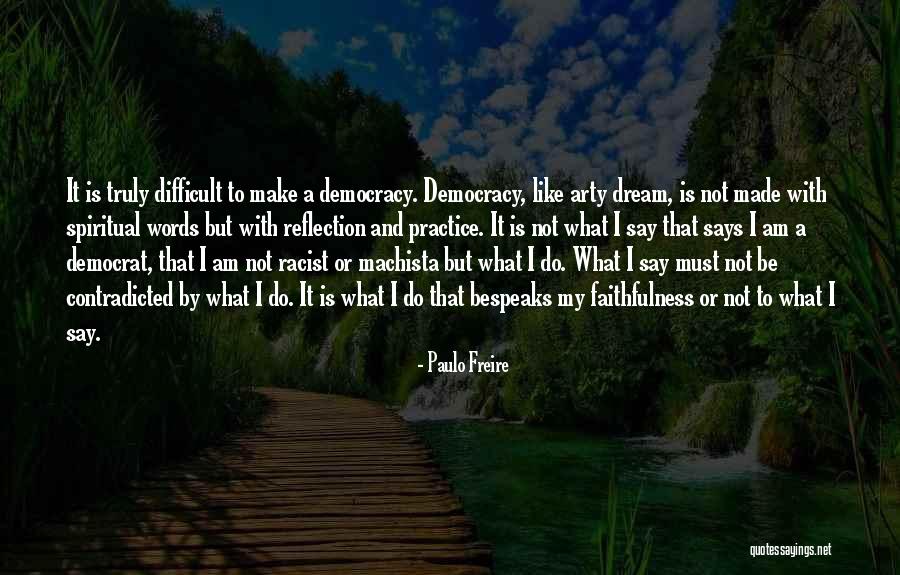 Says Not Supported Quotes By Paulo Freire Says Not Supported Quotes By Paulo Freire