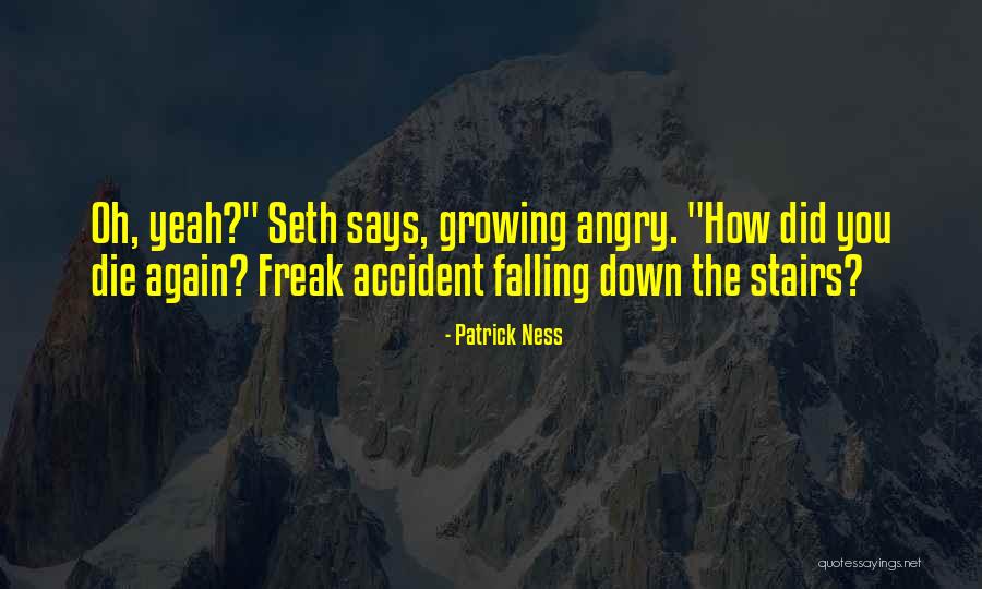 Says Oh Quotes By Patrick Ness Says Oh Quotes By Patrick Ness
