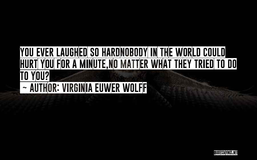 Saysnce Quotes By Virginia Euwer Wolff