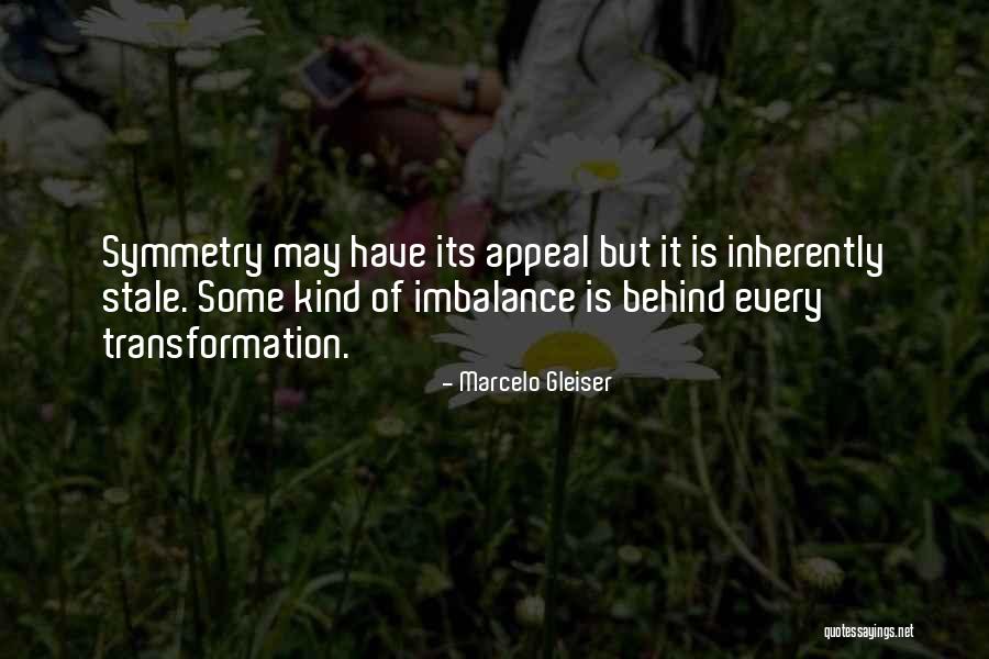 Sayuri Kinoshita Quotes By Marcelo Gleiser Sayuri Kinoshita Quotes By Marcelo Gleiser