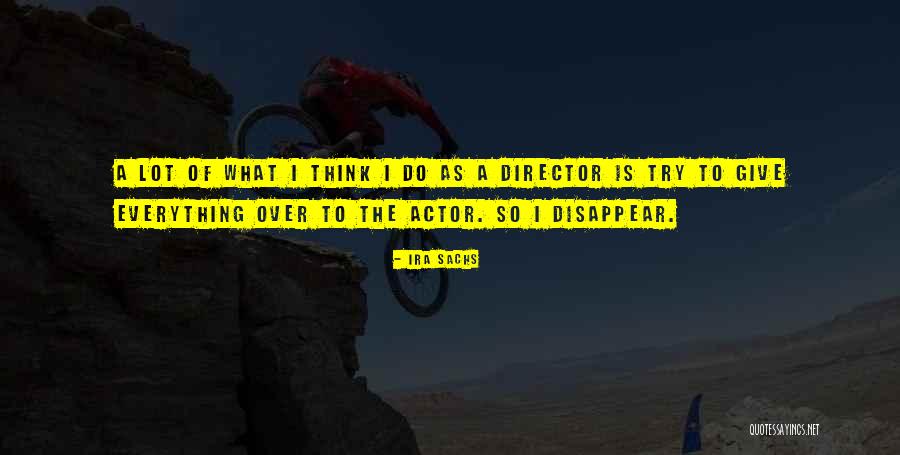 Sayyar Quotes By Ira Sachs Sayyar Quotes By Ira Sachs
