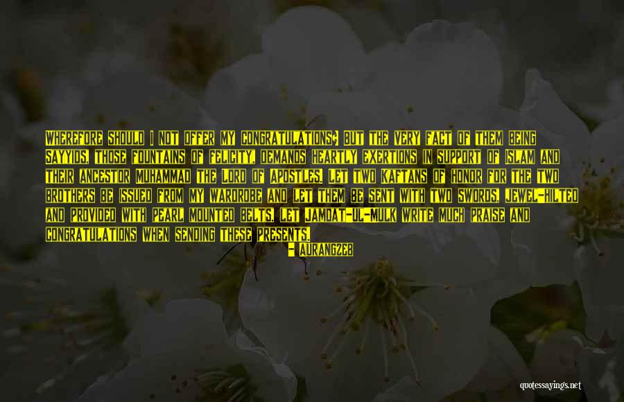 Sayyids Quotes By Aurangzeb Sayyids Quotes By Aurangzeb