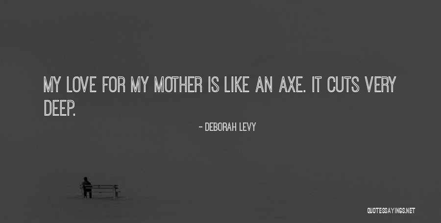 Saznaj Lako Quotes By Deborah Levy Saznaj Lako Quotes By Deborah Levy
