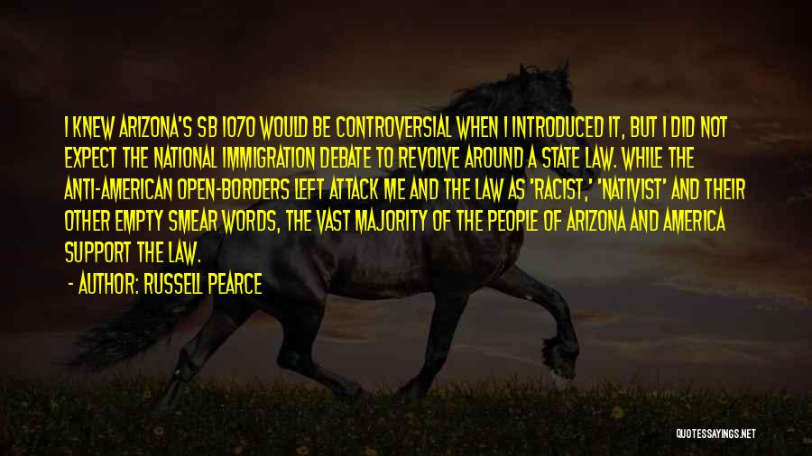 Sb 1070 Quotes By Russell Pearce