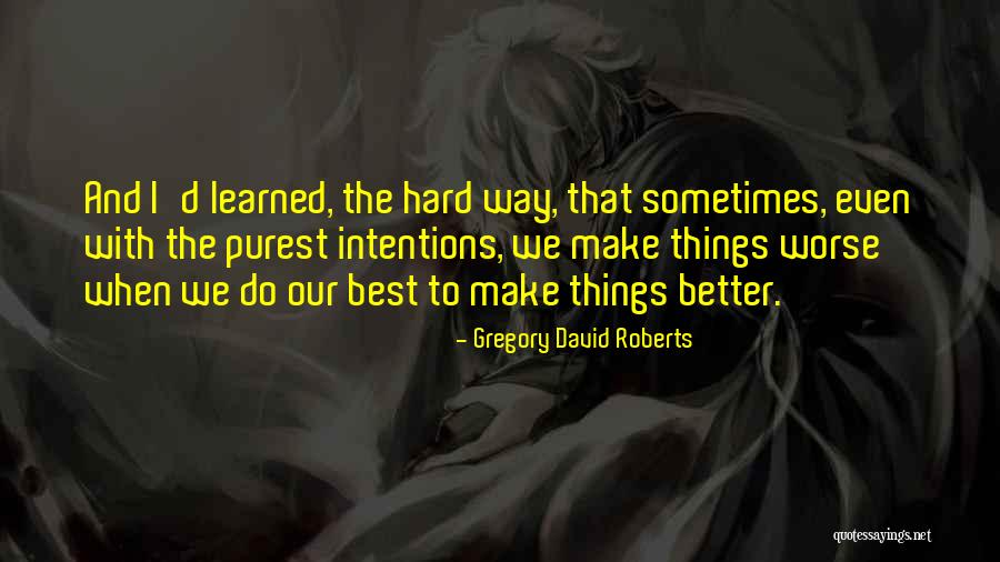 Sbadigli Continui Quotes By Gregory David Roberts Sbadigli Continui Quotes By Gregory David Roberts
