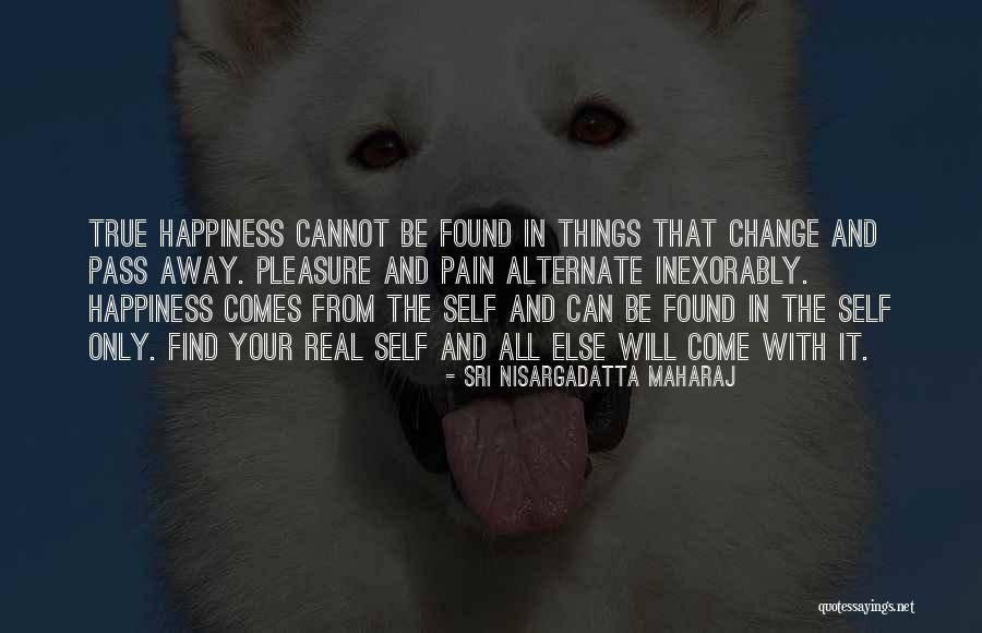 Sbagliato Pronunciation Quotes By Sri Nisargadatta Maharaj Sbagliato Pronunciation Quotes By Sri Nisargadatta Maharaj