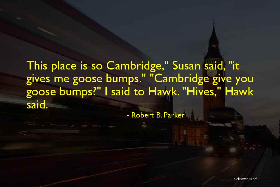Sbi Networking Quotes By Robert B. Parker Sbi Networking Quotes By Robert B. Parker