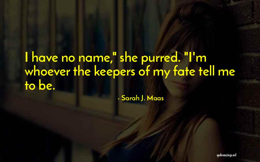 Sbish Trzebinski Quotes By Sarah J. Maas Sbish Trzebinski Quotes By Sarah J. Maas