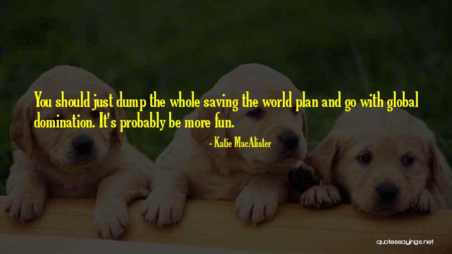Sbrega Fiumicino Quotes By Katie MacAlister Sbrega Fiumicino Quotes By Katie MacAlister