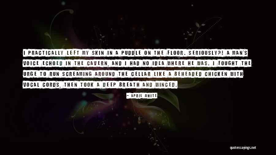 Scabs That Wont Quotes By April White Scabs That Wont Quotes By April White
