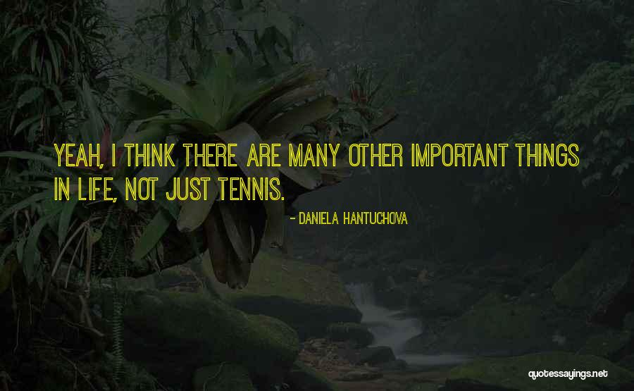 Scackeez Quotes By Daniela Hantuchova Scackeez Quotes By Daniela Hantuchova