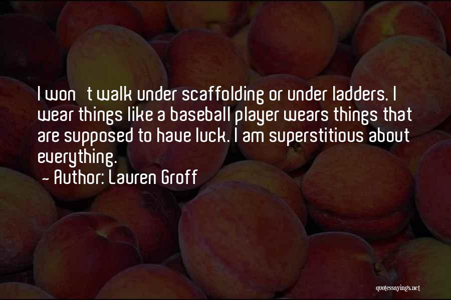 Scaffolding Quotes By Lauren Groff