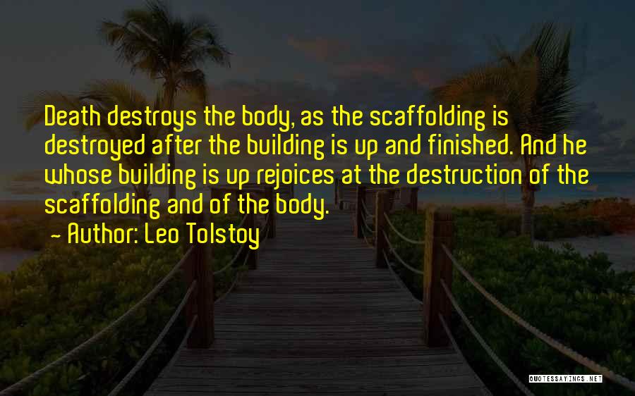 Scaffolding Quotes By Leo Tolstoy