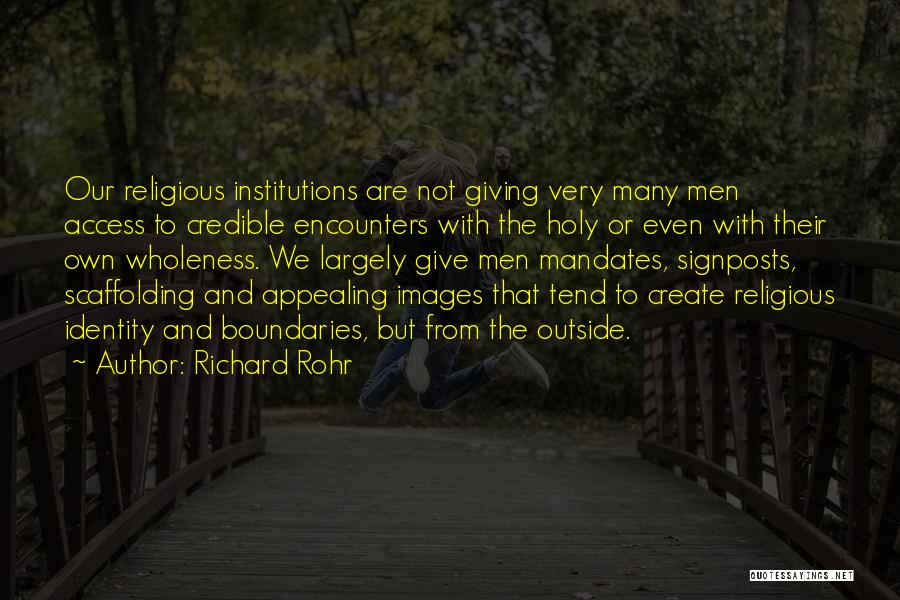 Scaffolding Quotes By Richard Rohr