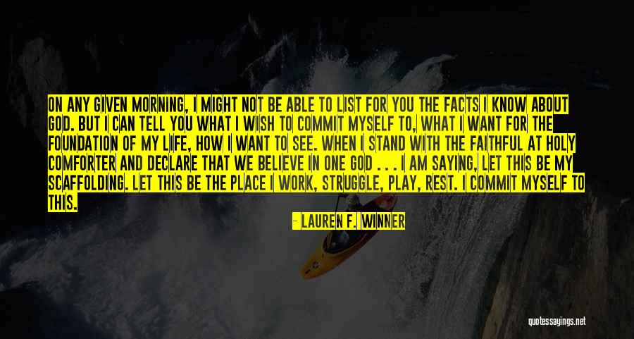 Scaffolding Scaffolding Quotes By Lauren F. Winner Scaffolding Scaffolding Quotes By Lauren F. Winner