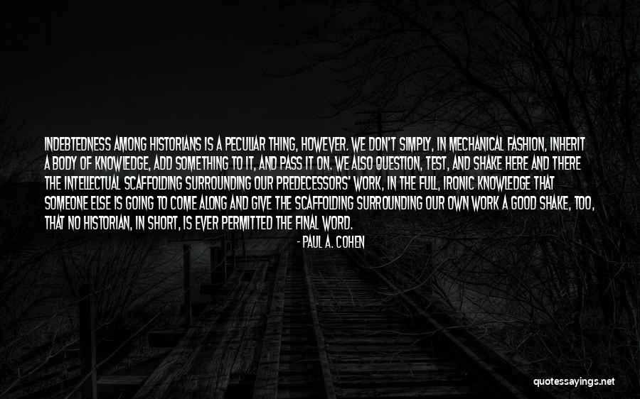 Scaffolding Scaffolding Quotes By Paul A. Cohen Scaffolding Scaffolding Quotes By Paul A. Cohen
