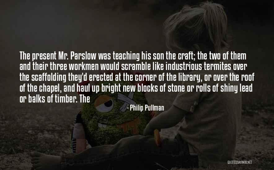 Scaffolding Scaffolding Quotes By Philip Pullman Scaffolding Scaffolding Quotes By Philip Pullman