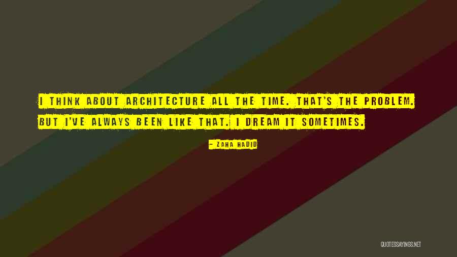 Scaggs Designs Quotes By Zaha Hadid Scaggs Designs Quotes By Zaha Hadid
