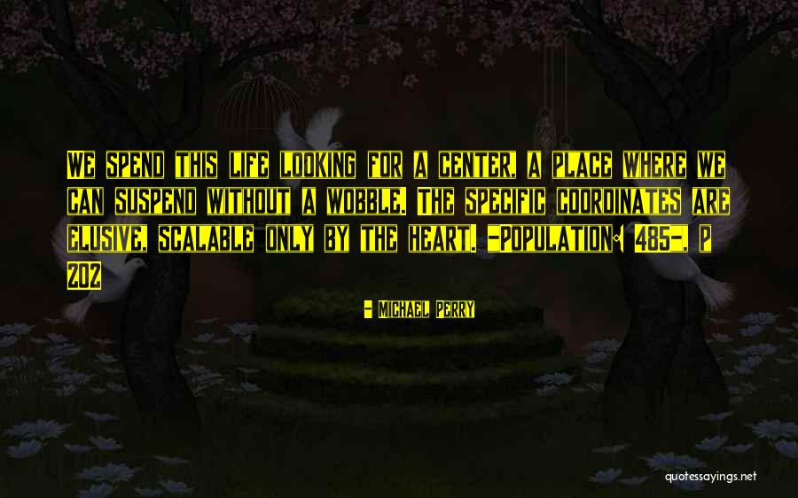 Scalable Quotes By Michael Perry Scalable Quotes By Michael Perry