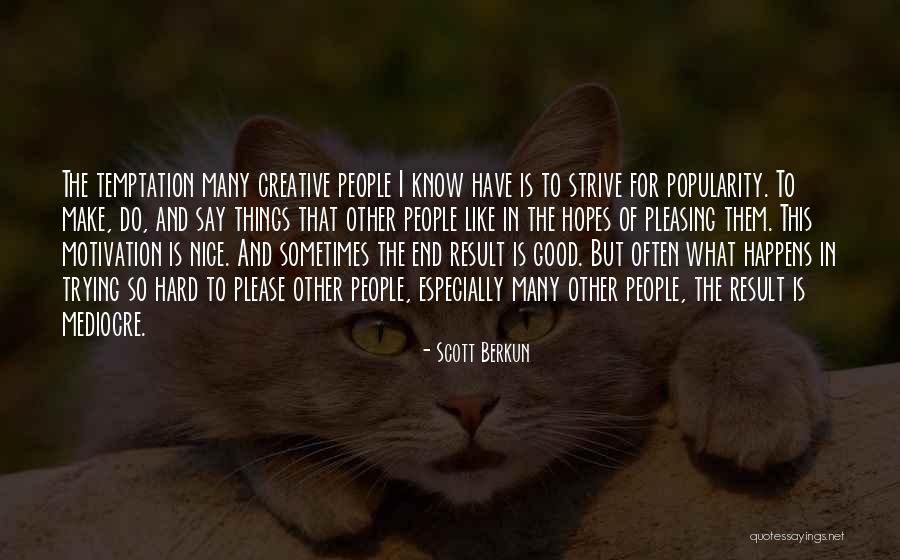 Scalars Quotes By Scott Berkun Scalars Quotes By Scott Berkun
