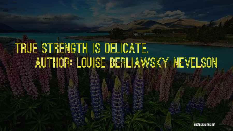 Scalatags Quotes By Louise Berliawsky Nevelson