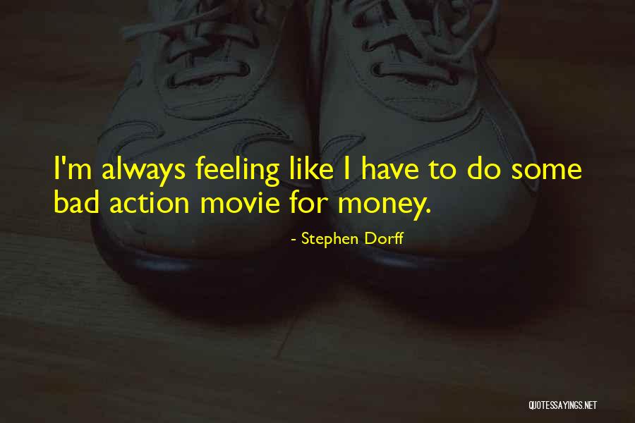 Scalbert Dupont Quotes By Stephen Dorff Scalbert Dupont Quotes By Stephen Dorff