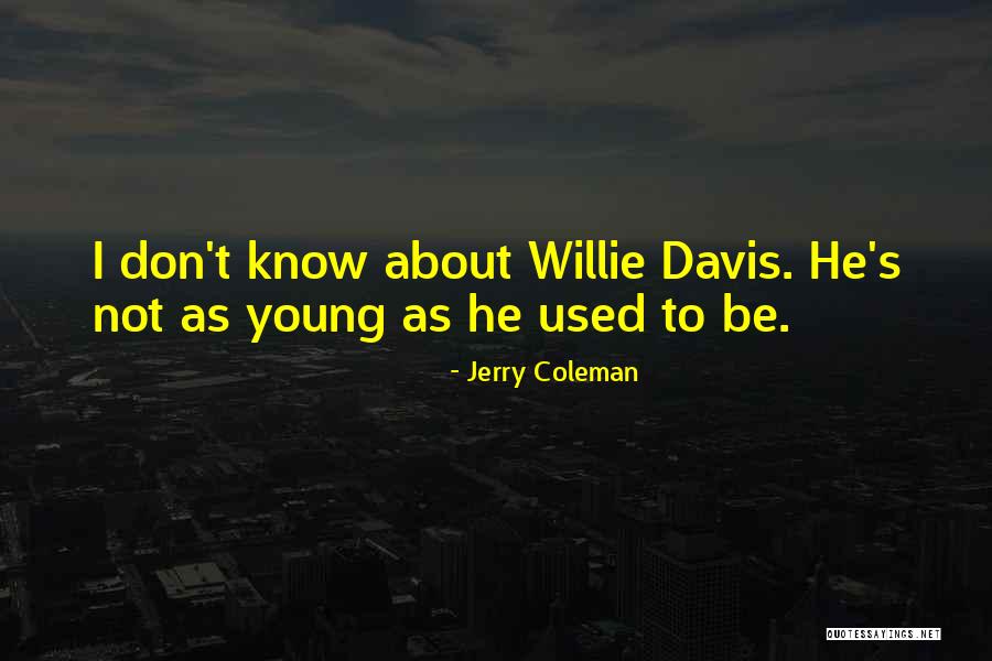 Scalded Mouth Quotes By Jerry Coleman Scalded Mouth Quotes By Jerry Coleman