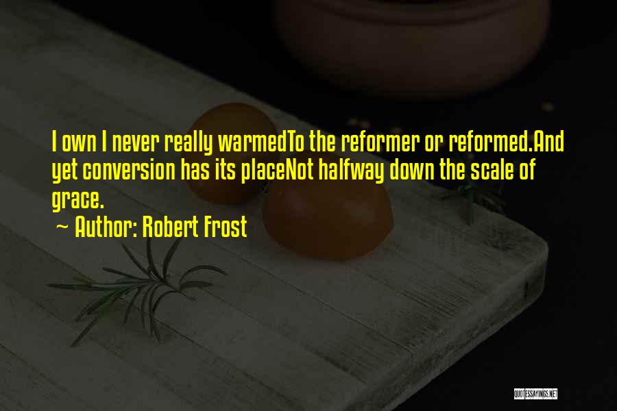 Scale Quotes By Robert Frost
