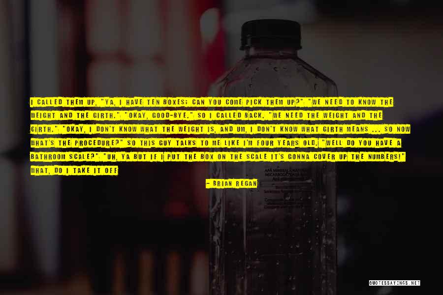 Scale Weight Quotes By Brian Regan Scale Weight Quotes By Brian Regan