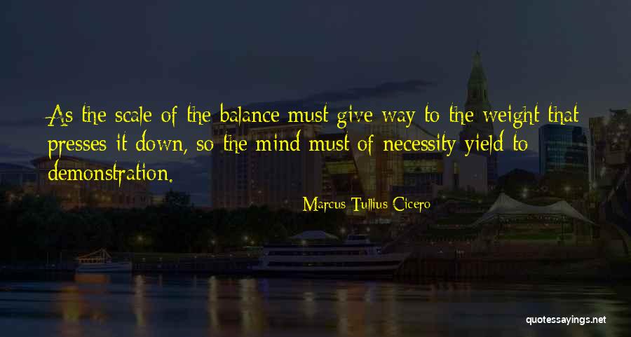Scale Weight Quotes By Marcus Tullius Cicero Scale Weight Quotes By Marcus Tullius Cicero