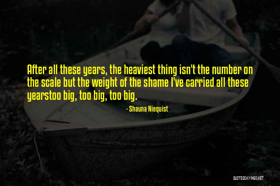 Scale Weight Quotes By Shauna Niequist