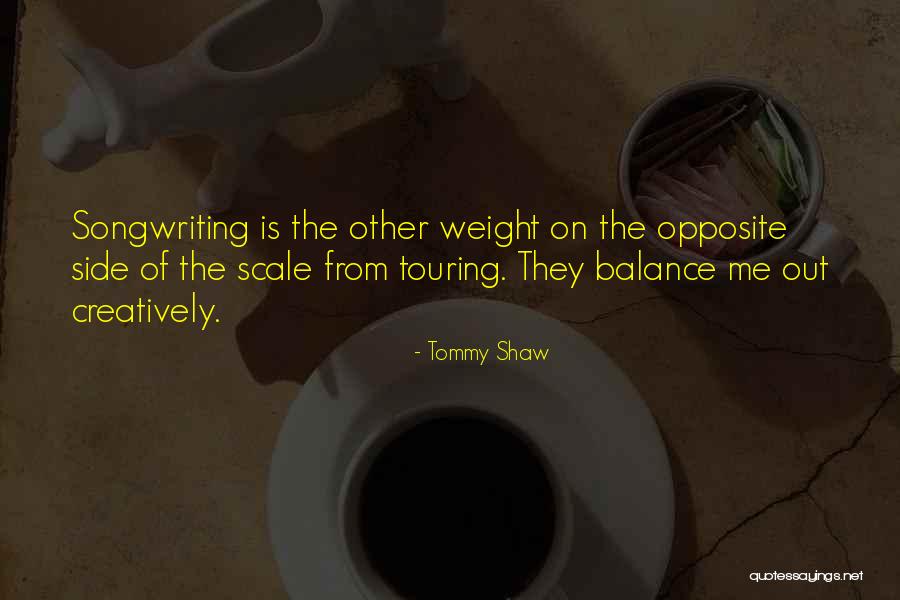 Scale Weight Quotes By Tommy Shaw Scale Weight Quotes By Tommy Shaw