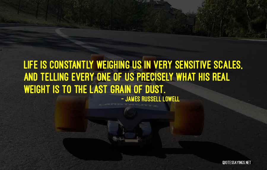 Scales And Weight Quotes By James Russell Lowell