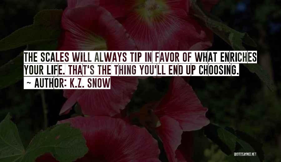 Scales Quotes By K.Z. Snow