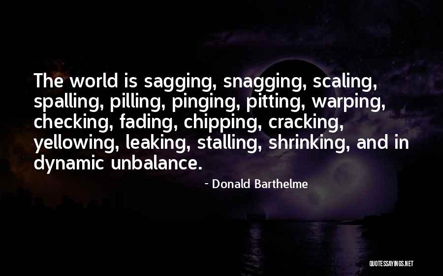 Scaling Quotes By Donald Barthelme Scaling Quotes By Donald Barthelme