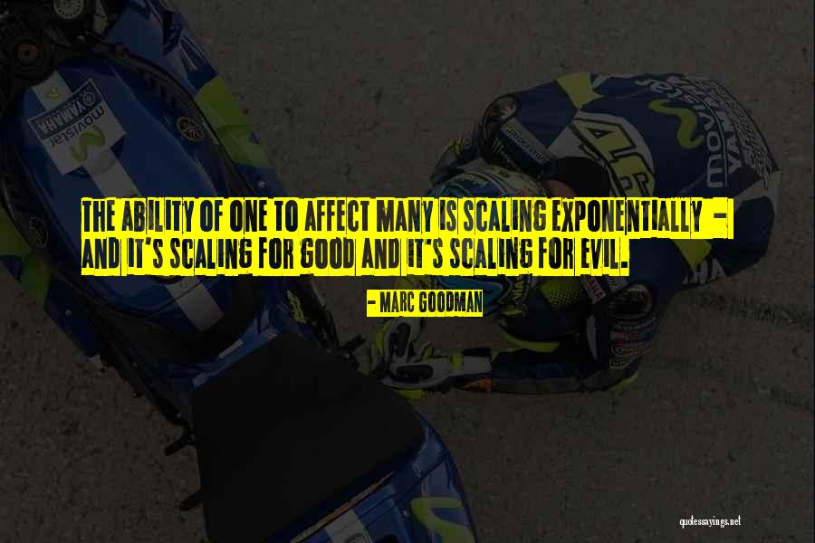 Scaling Quotes By Marc Goodman Scaling Quotes By Marc Goodman