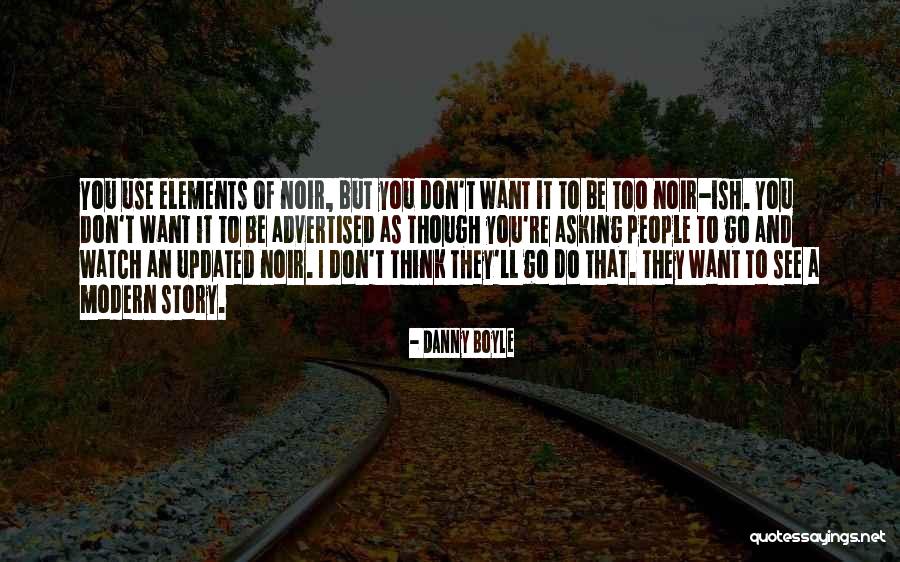 Scallys Quotes By Danny Boyle Scallys Quotes By Danny Boyle