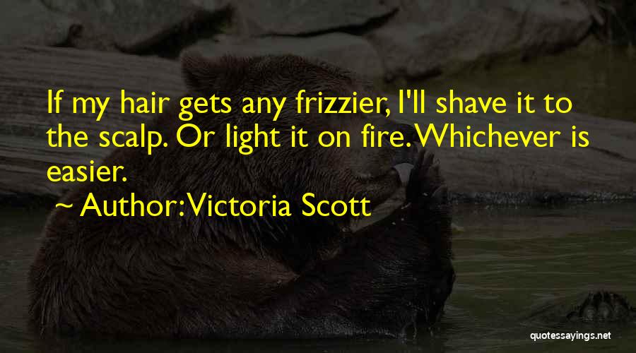 Scalp Quotes By Victoria Scott