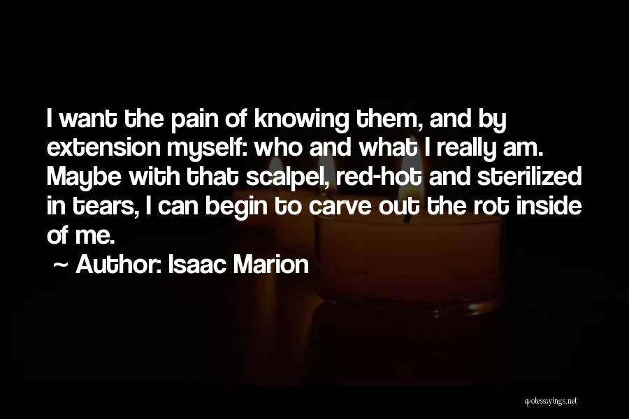 Scalpel Quotes By Isaac Marion