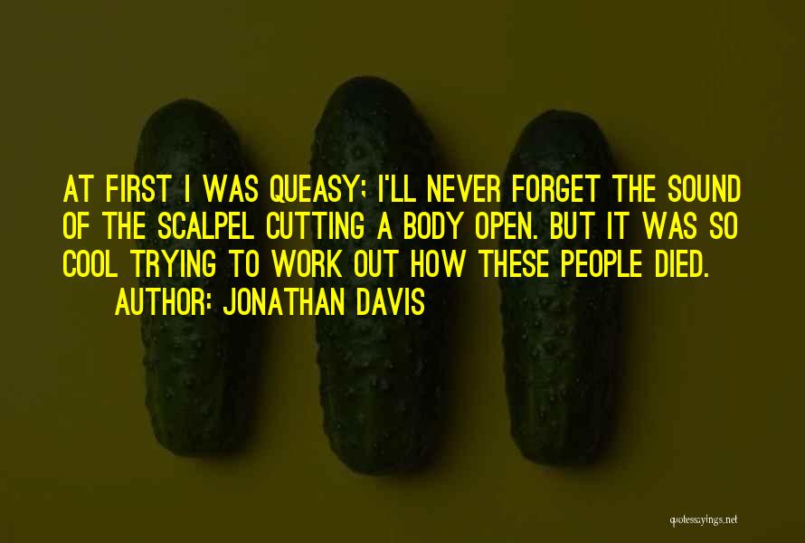 Scalpel Quotes By Jonathan Davis