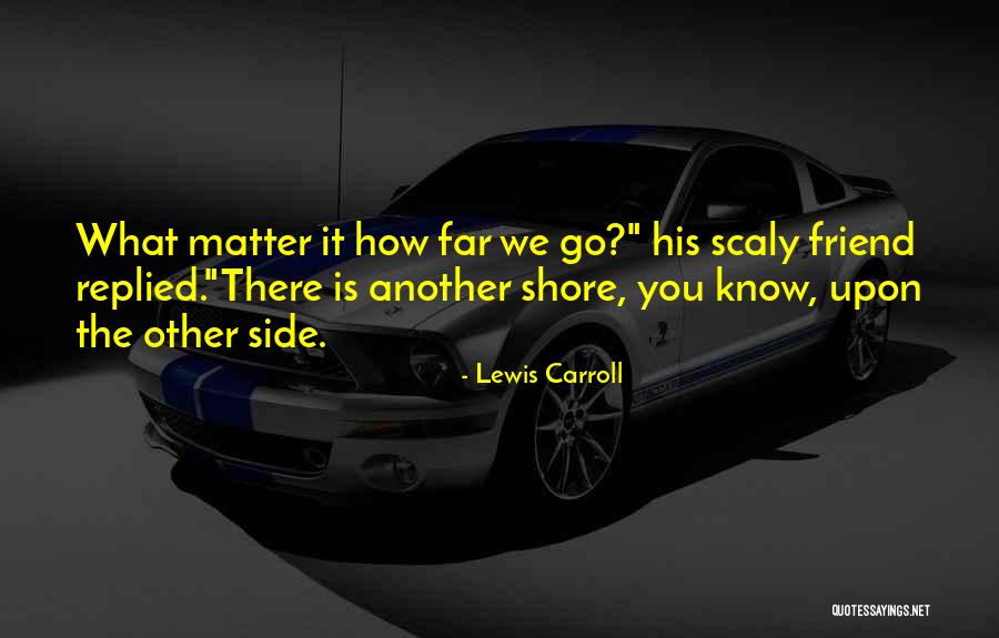 Scaly Quotes By Lewis Carroll Scaly Quotes By Lewis Carroll