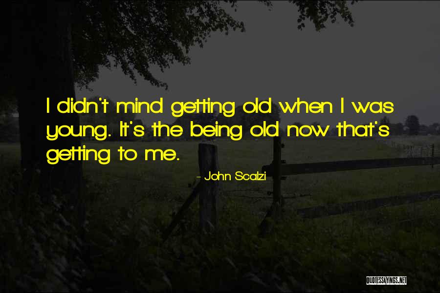 Scalzi Old Quotes By John Scalzi Scalzi Old Quotes By John Scalzi