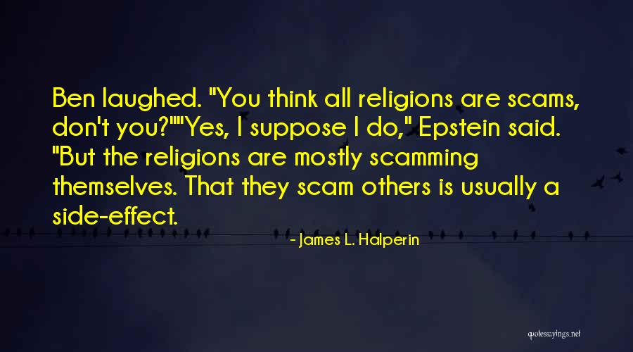 Scammers Quotes By James L. Halperin Scammers Quotes By James L. Halperin