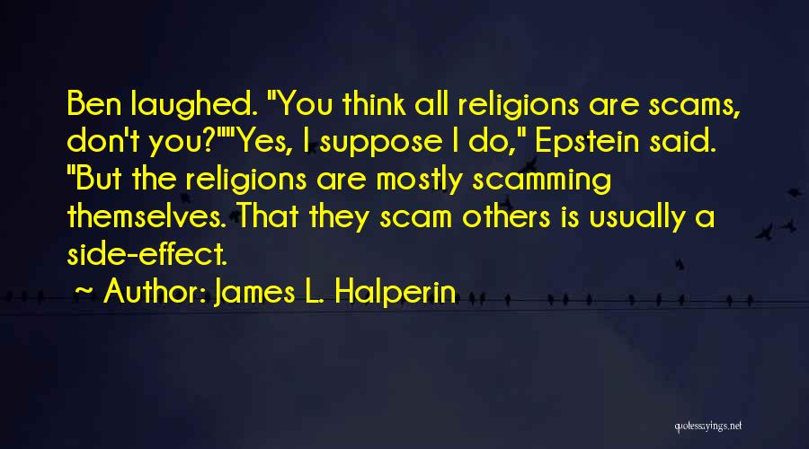Scamming Quotes By James L. Halperin