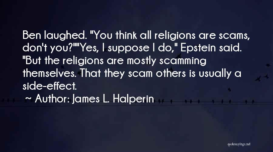 Scamming Scammers Quotes By James L. Halperin