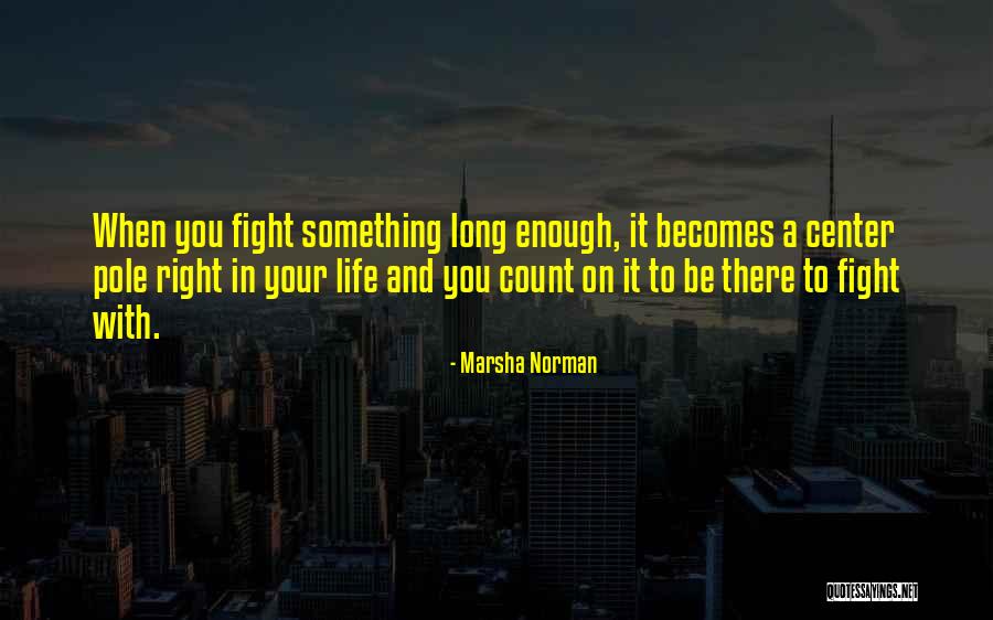Scampered Quotes By Marsha Norman Scampered Quotes By Marsha Norman