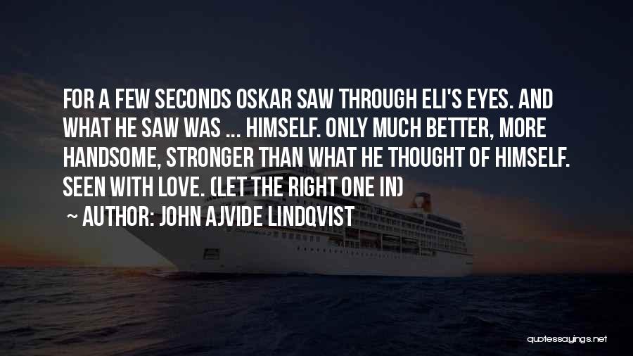Scampoli Quotes By John Ajvide Lindqvist